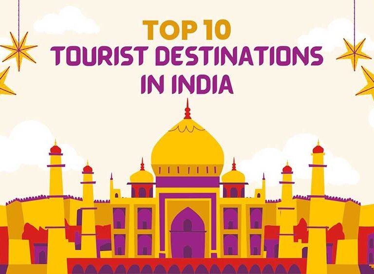 Top 10 Tourist Destinations in India
