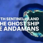 The North Sentinel Island and the Ghost Ship in the Andamans